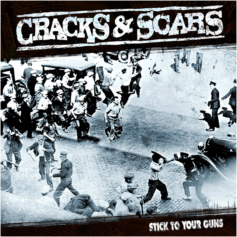 Cracks&Scars - Stick to your guns
